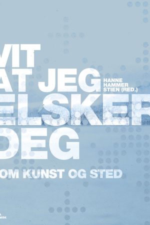 Vit at jeg elsker deg