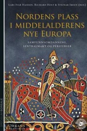 Nordens plass i middelalderens nye Europa