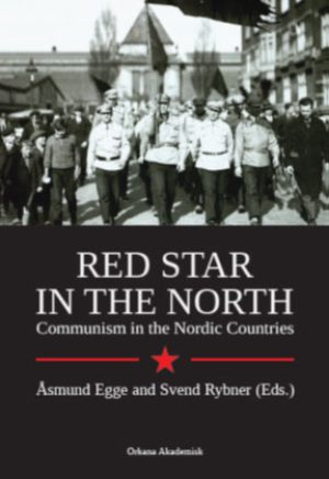 Red Star in the North. Communism in the Nordic Countries
