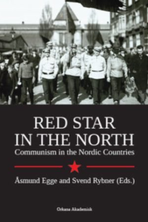 Red Star in the North. Communism in the Nordic Countries