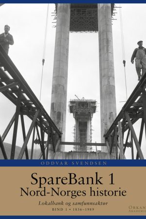 SpareBank 1 Nord-Norges historie (Bind 1)