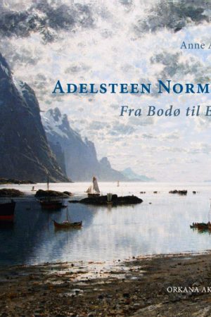 Adelsteen Normann Fra Bodø til Berlin