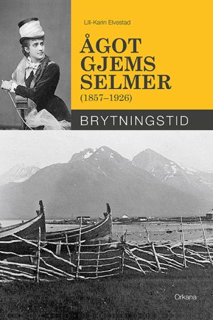 Ågot Gjems Selmer (1857–1926). Brytningstid