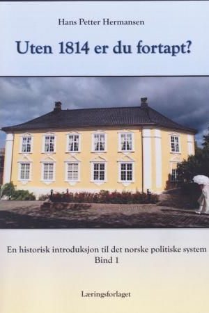 Uten 1814 er du fortapt