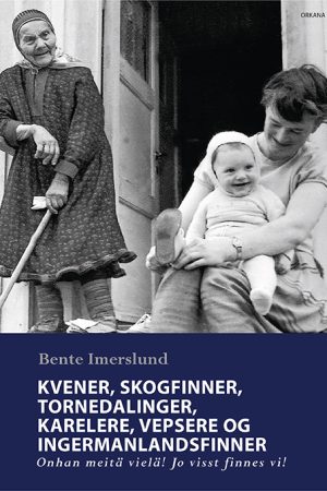 KVENER, SKOGFINNER, TORNEDALINGER, KARELERE, VEPSERE OG INGERMANLANDSFINNER