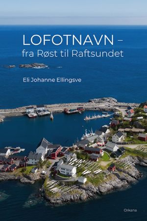 Lofotnavn – fra Røst til Raftsundet