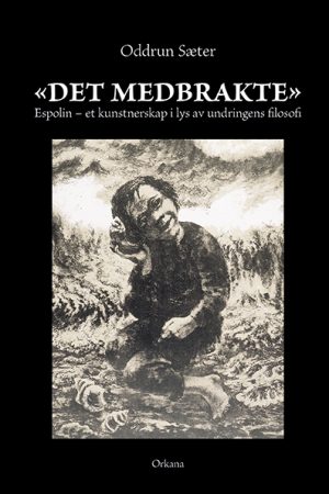 Det medbrakte Espolin – et kunstnerskap i lys av undringens filosofi