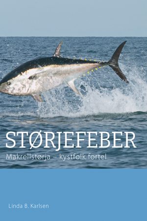 Størjefeber Makrellstørja – kystfolk fortel