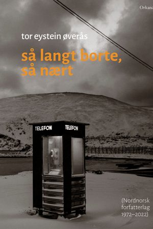 så langt borte, så nært (Nordnorsk forfatterlag 1972–2022)